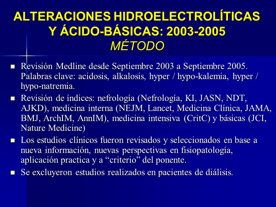 ALTERACIONES HIDROELECTROLÍTICAS Y ÁCIDO-BÁSICAS: MÉTODO