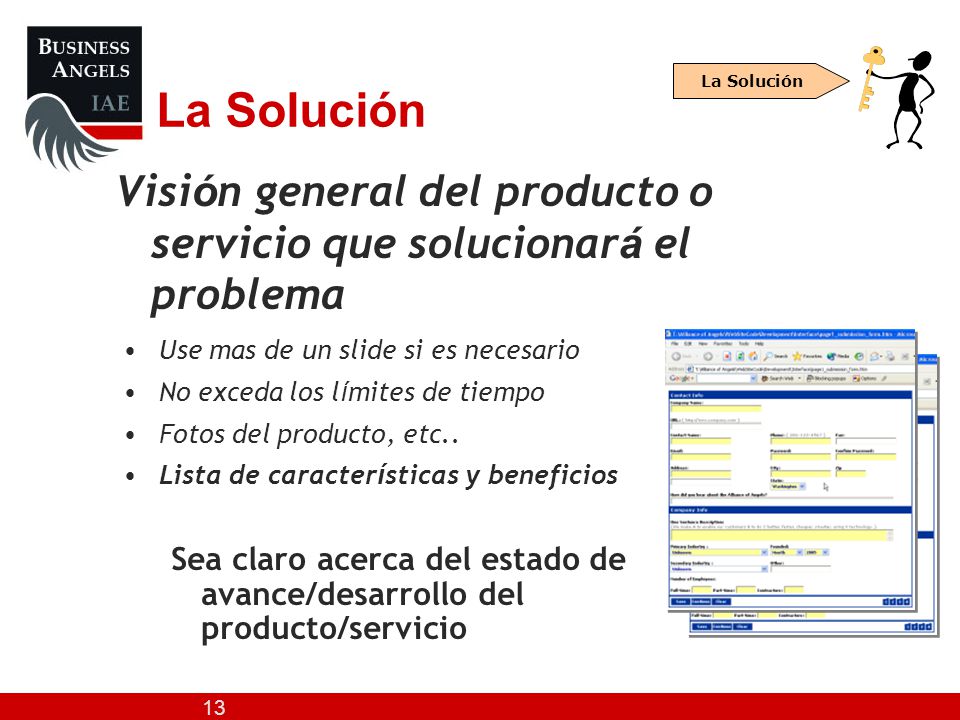 La Solución La Solución. Visión general del producto o servicio que solucionará el problema. Use mas de un slide si es necesario.