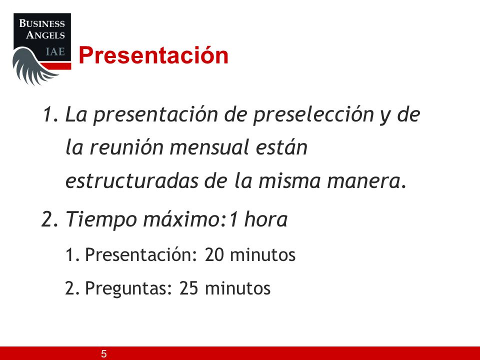 Presentación La presentación de preselección y de la reunión mensual están estructuradas de la misma manera.