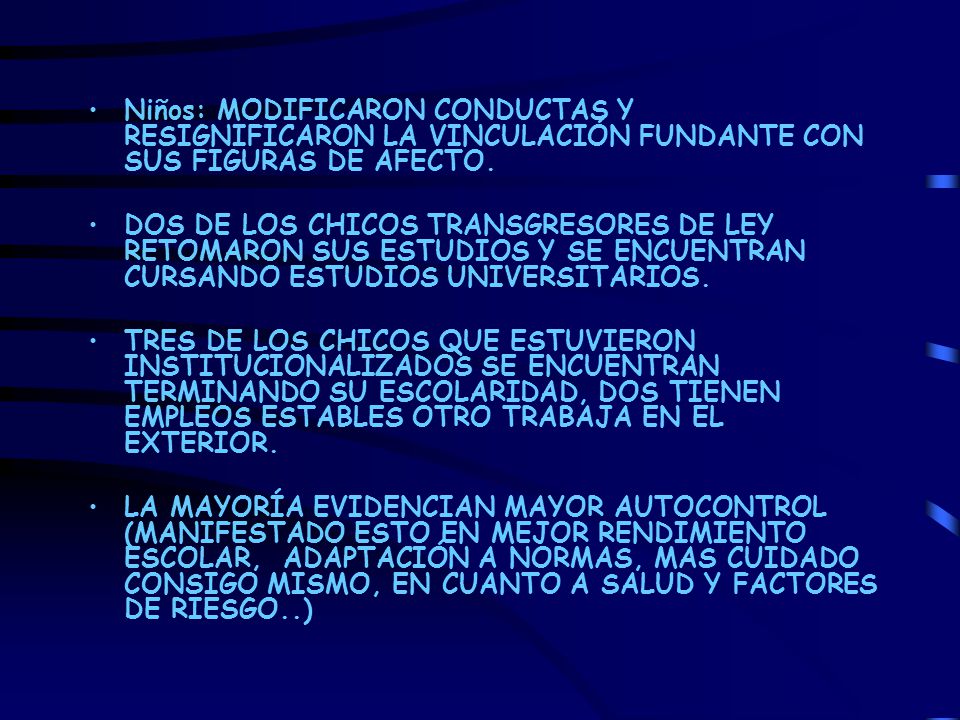 Niños: MODIFICARON CONDUCTAS Y RESIGNIFICARON LA VINCULACIÓN FUNDANTE CON SUS FIGURAS DE AFECTO.