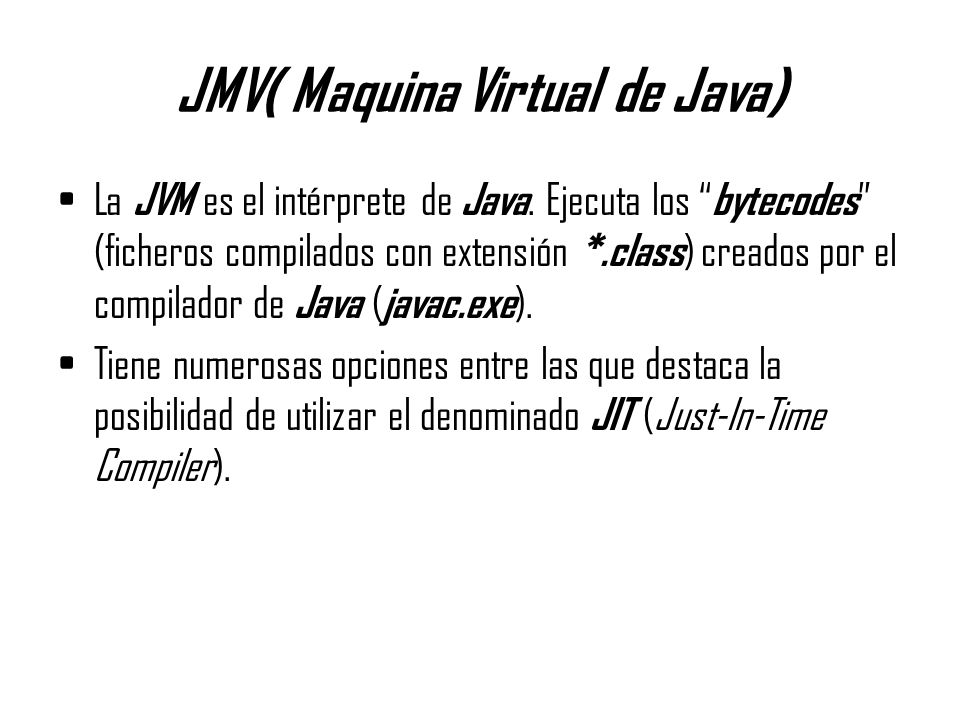 JMV( Maquina Virtual de Java)