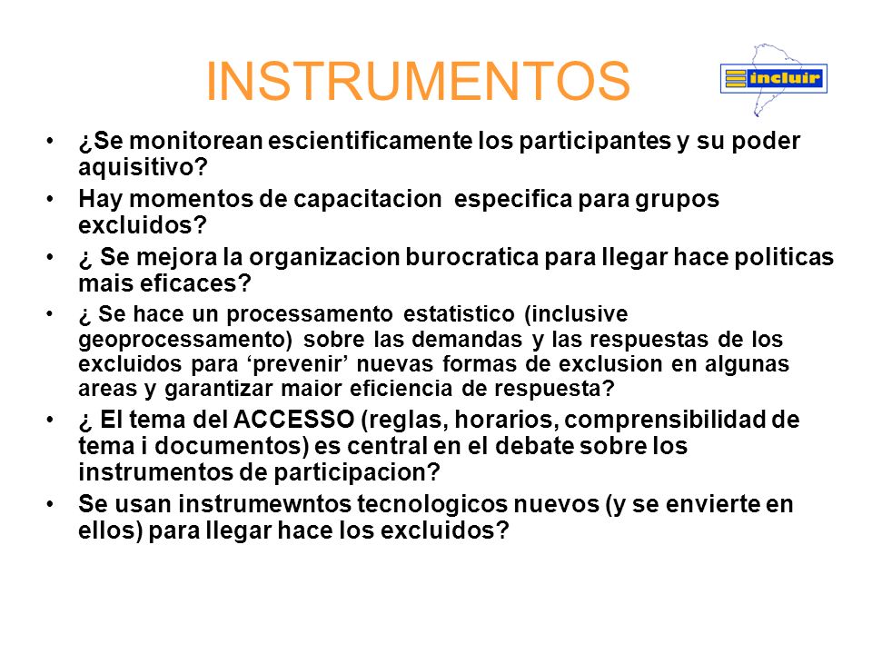 INSTRUMENTOS ¿Se monitorean escientificamente los participantes y su poder aquisitivo