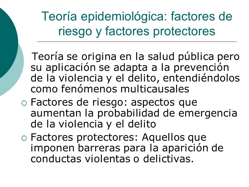 Teoría epidemiológica: factores de riesgo y factores protectores