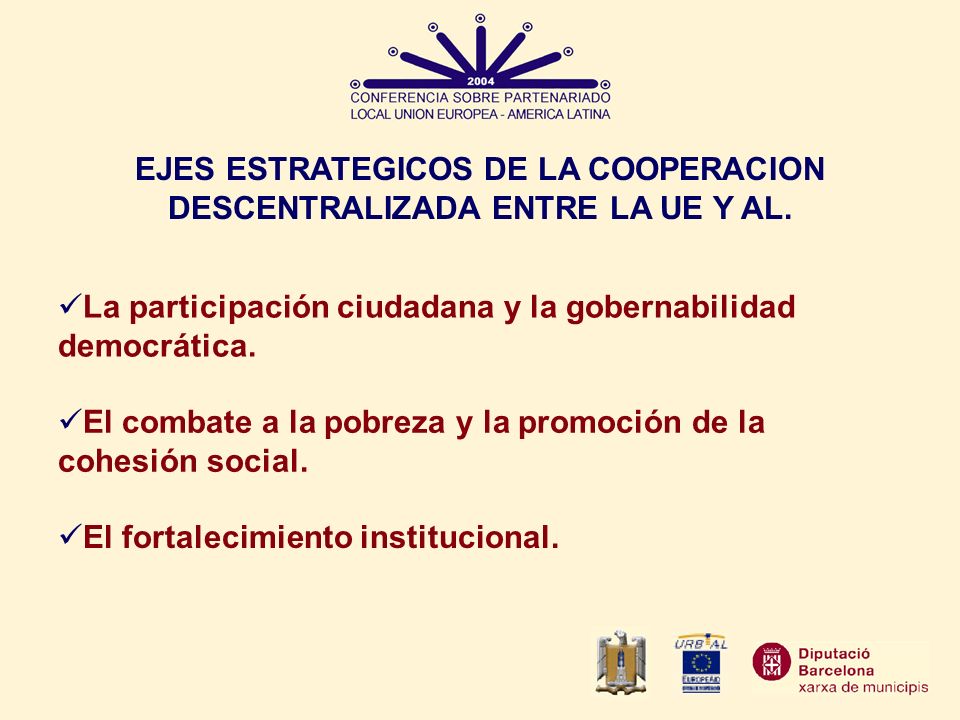 EJES ESTRATEGICOS DE LA COOPERACION DESCENTRALIZADA ENTRE LA UE Y AL.