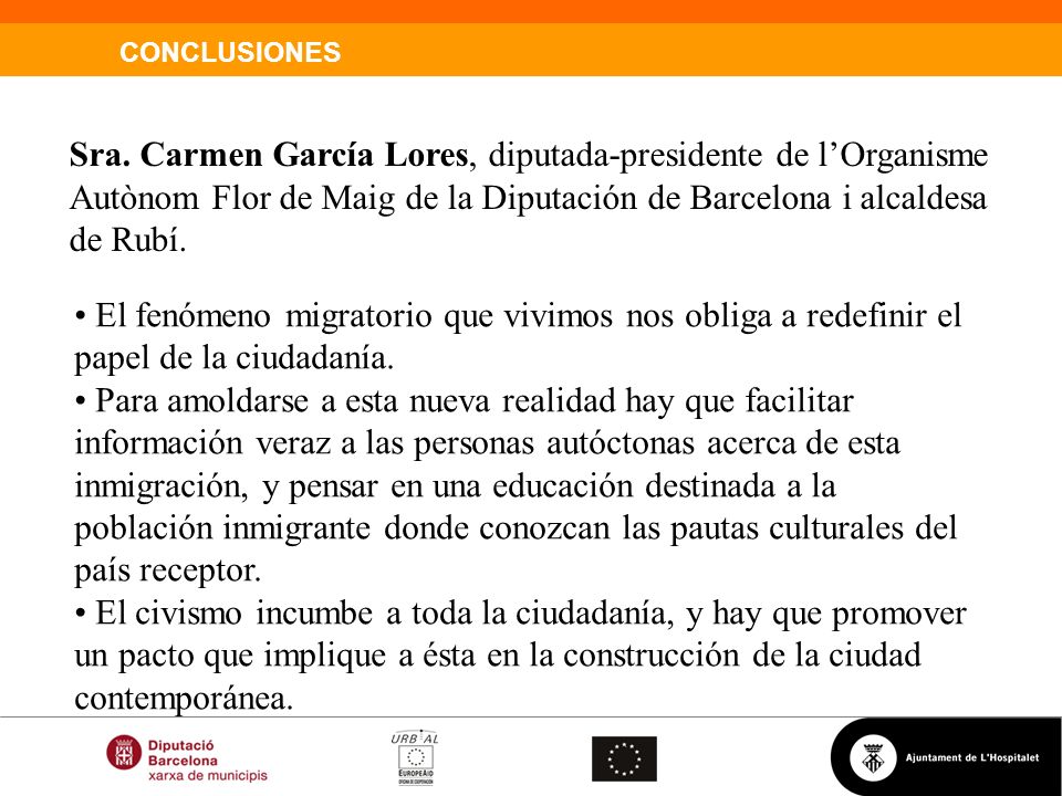 Sra. Carmen García Lores, diputada-presidente de l’Organisme Autònom Flor de Maig de la Diputación de Barcelona i alcaldesa de Rubí.