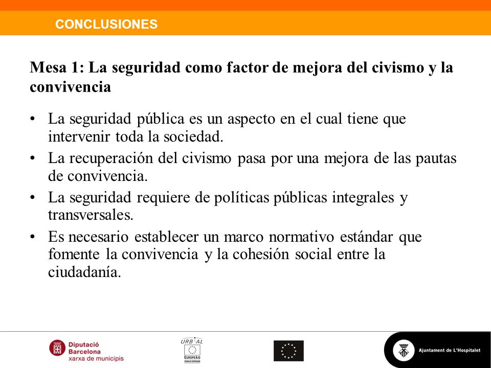 Mesa 1: La seguridad como factor de mejora del civismo y la convivencia