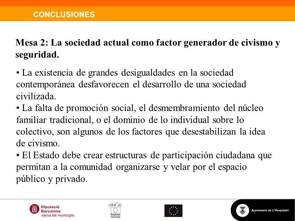 Mesa 2: La sociedad actual como factor generador de civismo y seguridad.