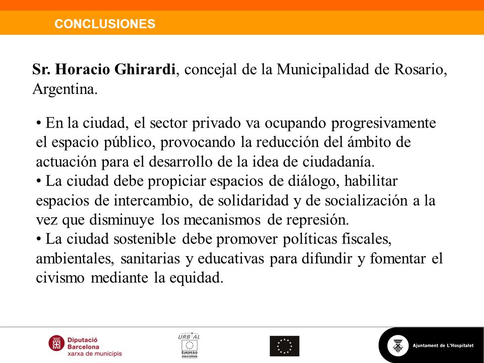 Sr. Horacio Ghirardi, concejal de la Municipalidad de Rosario, Argentina.