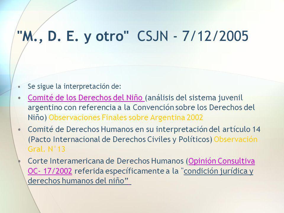 M., D. E. y otro CSJN - 7/12/2005 Se sigue la interpretación de: