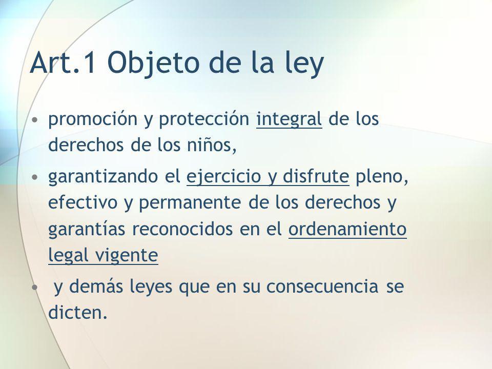Art.1 Objeto de la ley promoción y protección integral de los derechos de los niños,