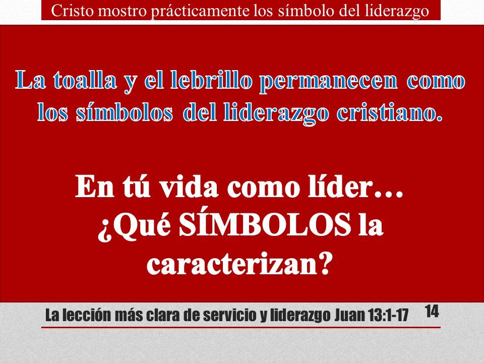 La lección más clara de servicio y liderazgo Juan 13:1-17