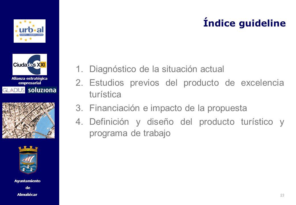 Índice guideline Diagnóstico de la situación actual. Estudios previos del producto de excelencia turística.