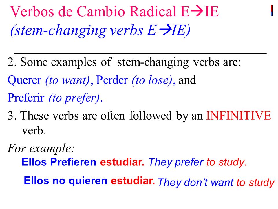Verbos de Cambio Radical EIE (stem-changing verbs EIE)