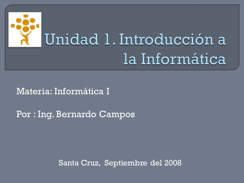 Unidad 1. Introducción a la Informática