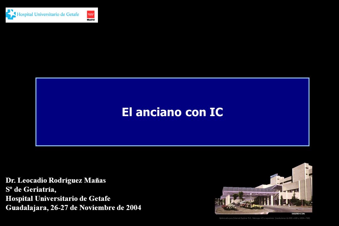 El anciano con IC Dr. Leocadio Rodríguez Mañas Sº de Geriatría,