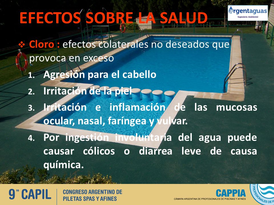 EFECTOS SOBRE LA SALUD Cloro : efectos colaterales no deseados que provoca en exceso. Agresión para el cabello.