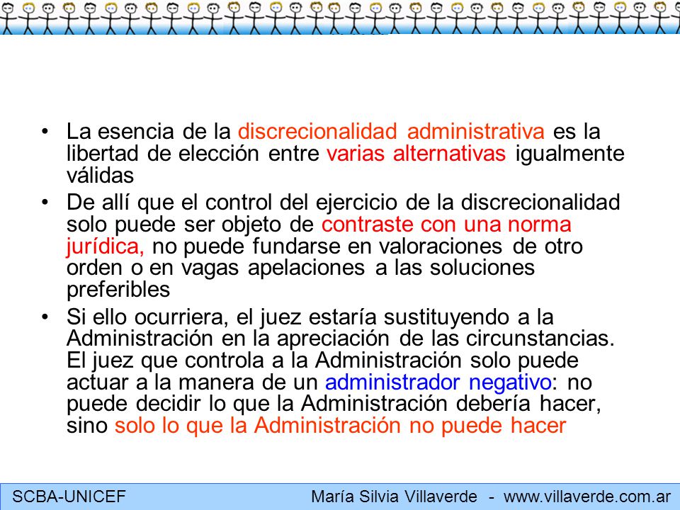 La esencia de la discrecionalidad administrativa es la libertad de elección entre varias alternativas igualmente válidas