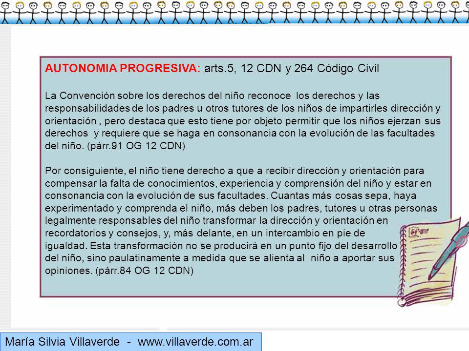 Muchas gracias AUTONOMIA PROGRESIVA: arts.5, 12 CDN y 264 Código Civil