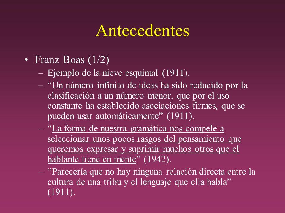 Antecedentes Franz Boas (1/2) Ejemplo de la nieve esquimal (1911).