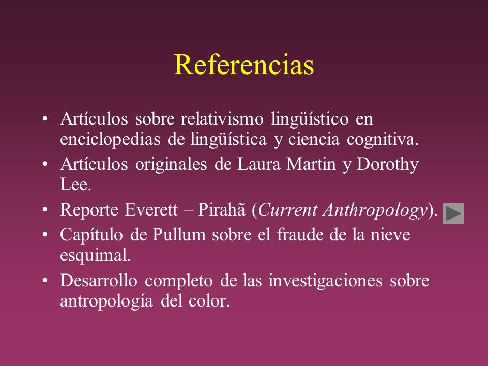 Referencias Artículos sobre relativismo lingüístico en enciclopedias de lingüística y ciencia cognitiva.
