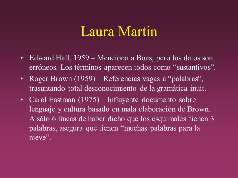 Laura Martin Edward Hall, 1959 – Menciona a Boas, pero los datos son erróneos. Los términos aparecen todos como sustantivos .