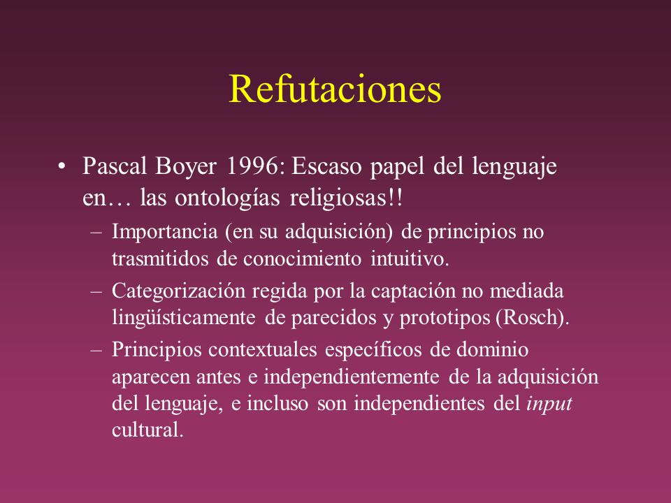 Refutaciones Pascal Boyer 1996: Escaso papel del lenguaje en… las ontologías religiosas!!