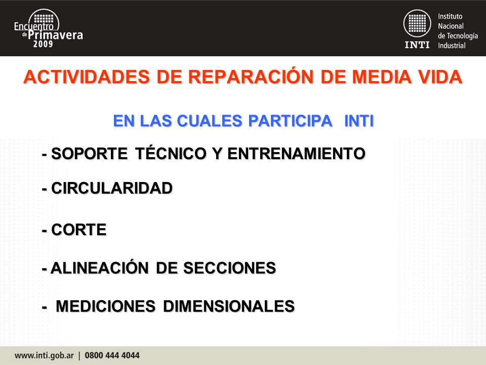 ACTIVIDADES DE REPARACIÓN DE MEDIA VIDA EN LAS CUALES PARTICIPA INTI