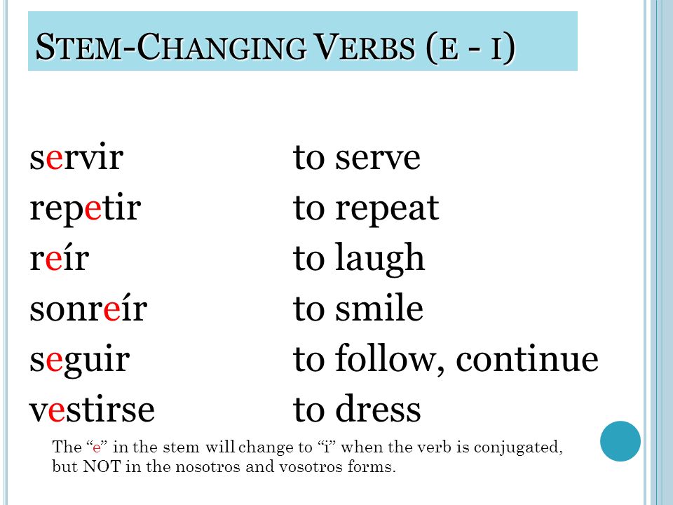 Stem-Changing Verbs (e - i)