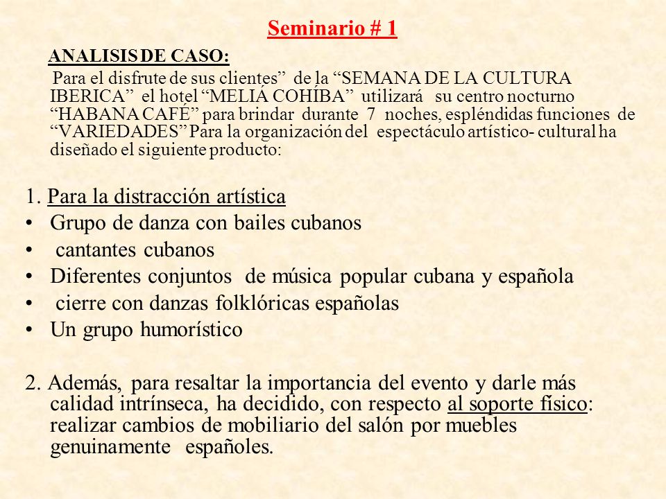 1. Para la distracción artística Grupo de danza con bailes cubanos