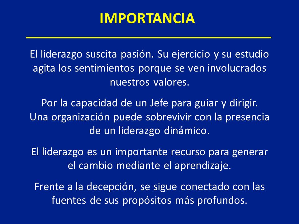 Por la capacidad de un Jefe para guiar y dirigir.