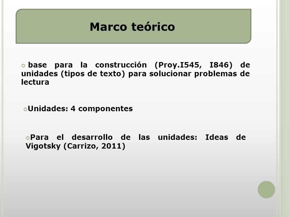 Marco teórico base para la construcción (Proy.I545, I846) de unidades (tipos de texto) para solucionar problemas de lectura.