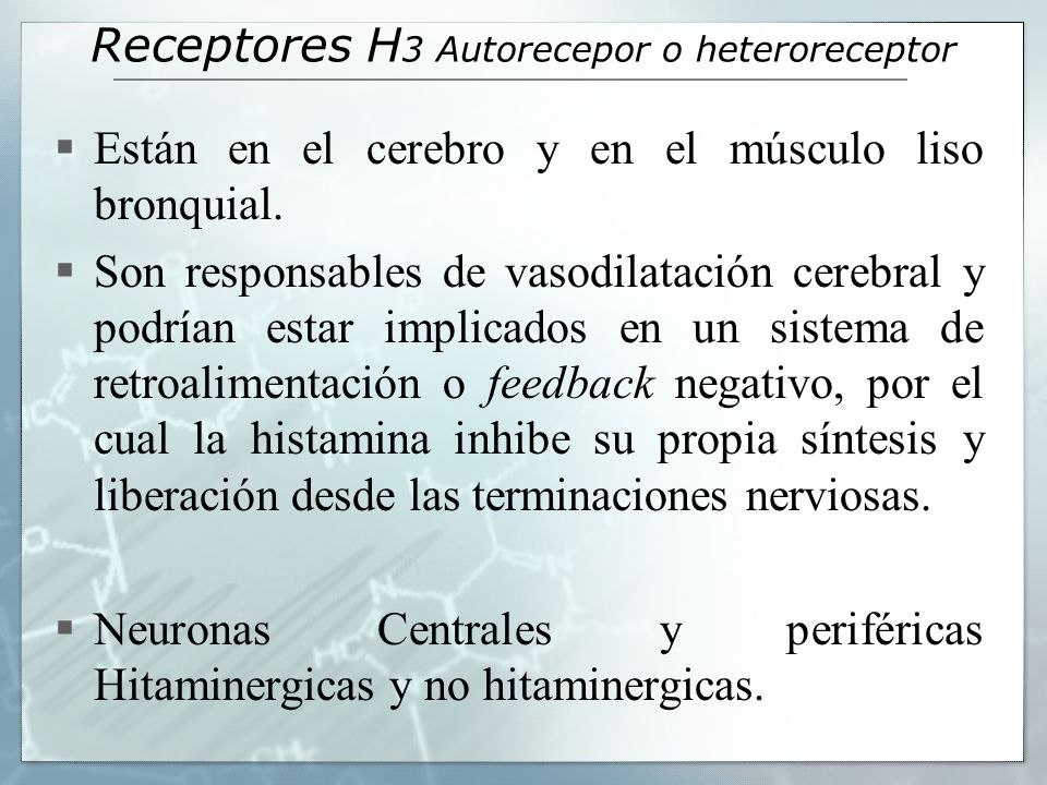 Receptores H3 Autorecepor o heteroreceptor