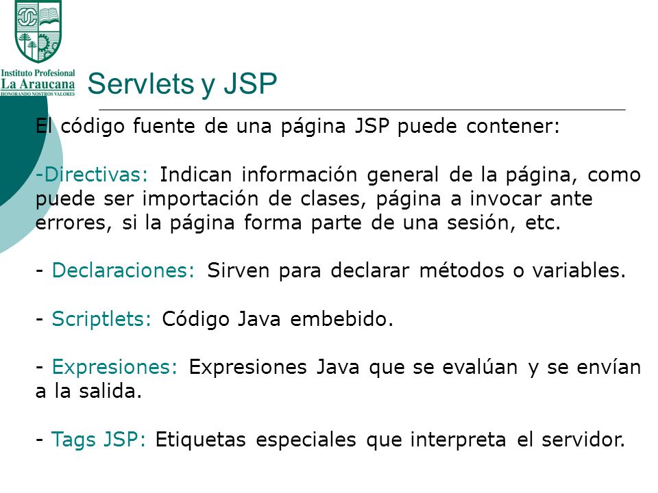 Servlets y JSP El código fuente de una página JSP puede contener: