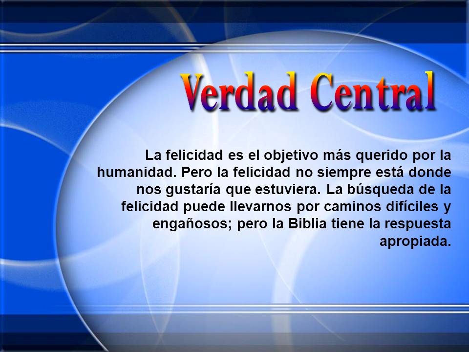 La felicidad es el objetivo más querido por la humanidad