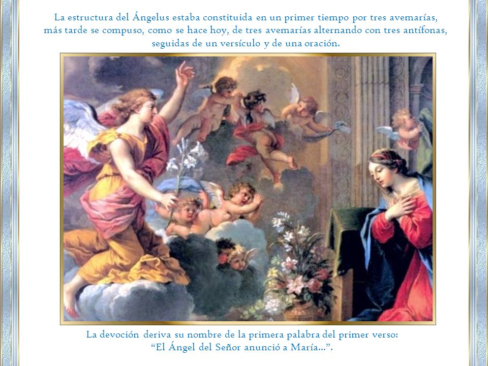 La devoción deriva su nombre de la primera palabra del primer verso: