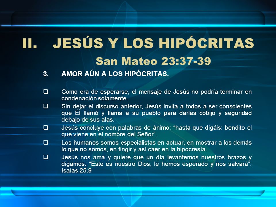 JESÚS Y LOS HIPÓCRITAS San Mateo 23:37-39