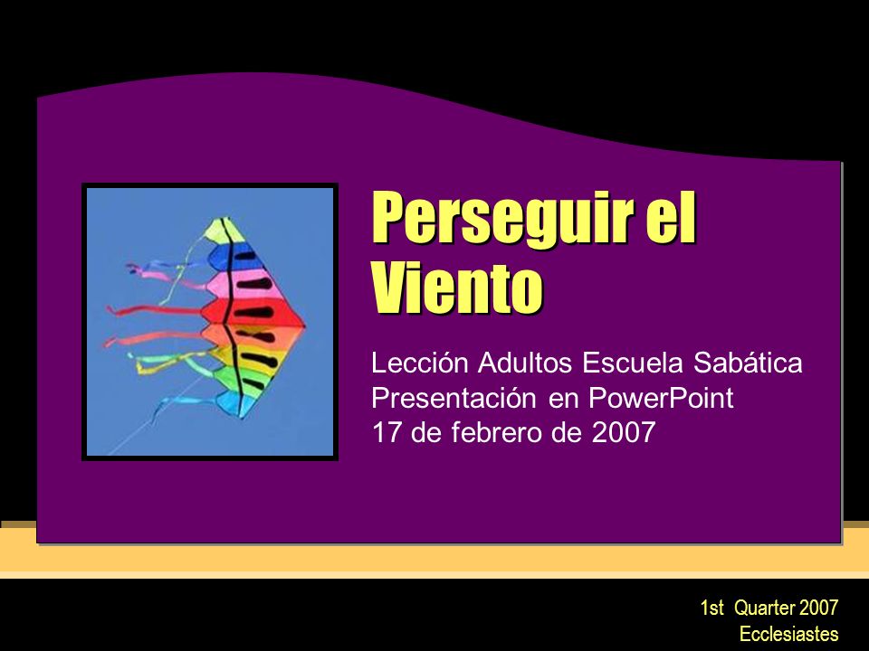 Perseguir el Viento Lección Adultos Escuela Sabática Presentación en PowerPoint 17 de febrero de
