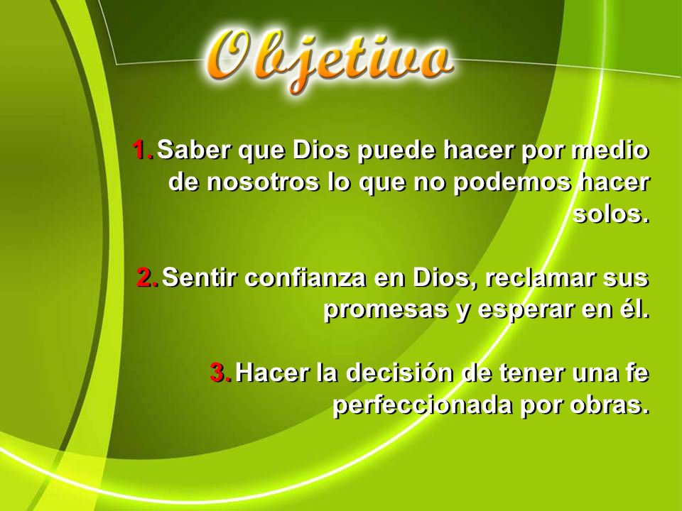 Saber que Dios puede hacer por medio de nosotros lo que no podemos hacer solos.