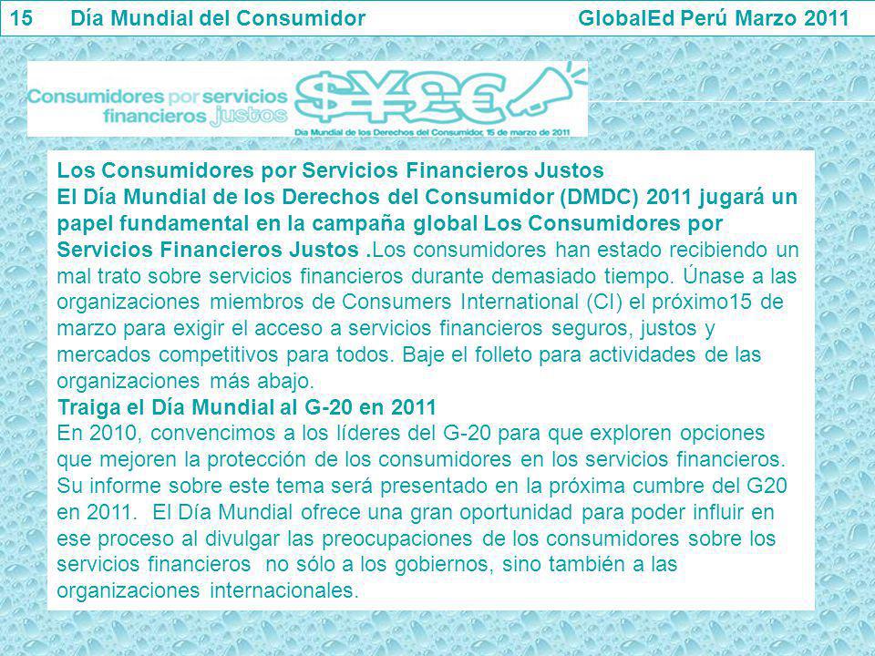 15 Día Mundial del Consumidor GlobalEd Perú Marzo 2011