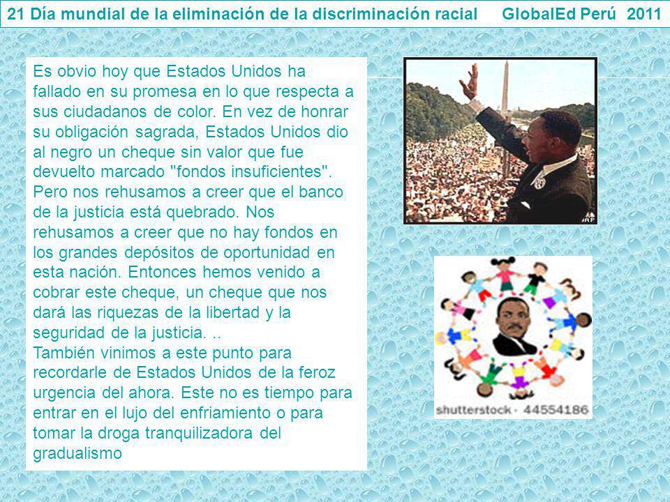 21 Día mundial de la eliminación de la discriminación racial GlobalEd Perú 2011