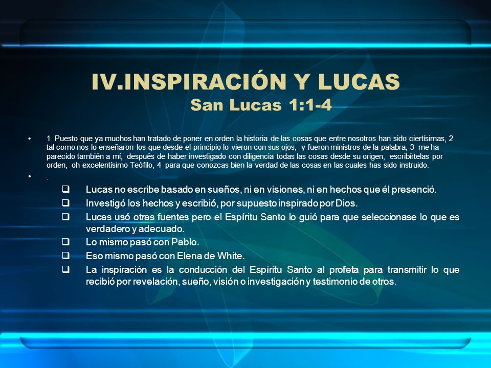INSPIRACIÓN Y LUCAS San Lucas 1:1-4