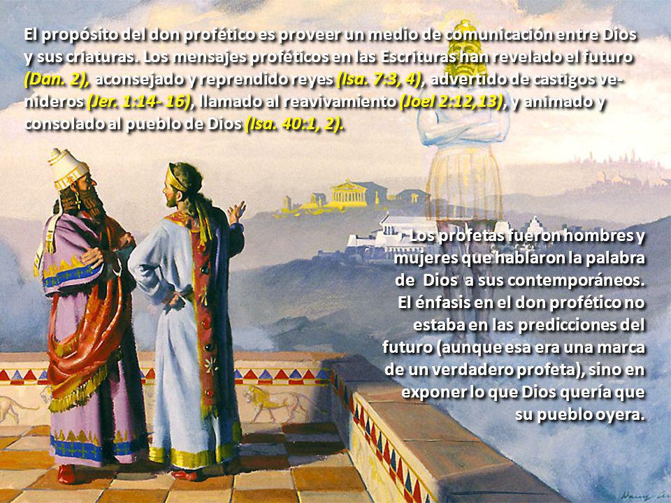 El propósito del don profético es proveer un medio de comunicación entre Dios