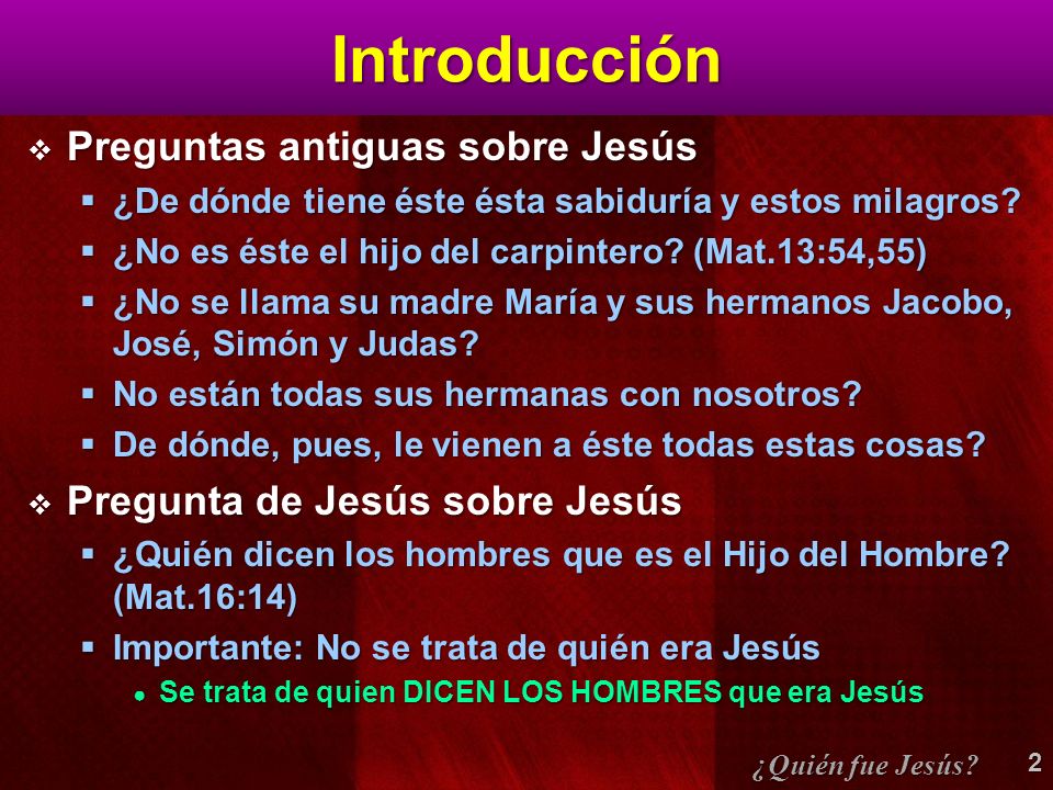 Introducción Preguntas antiguas sobre Jesús