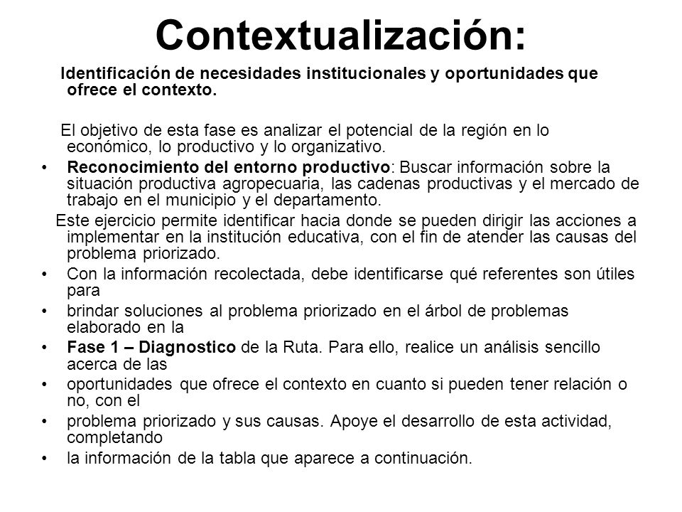 Contextualización: Identificación de necesidades institucionales y oportunidades que ofrece el contexto.