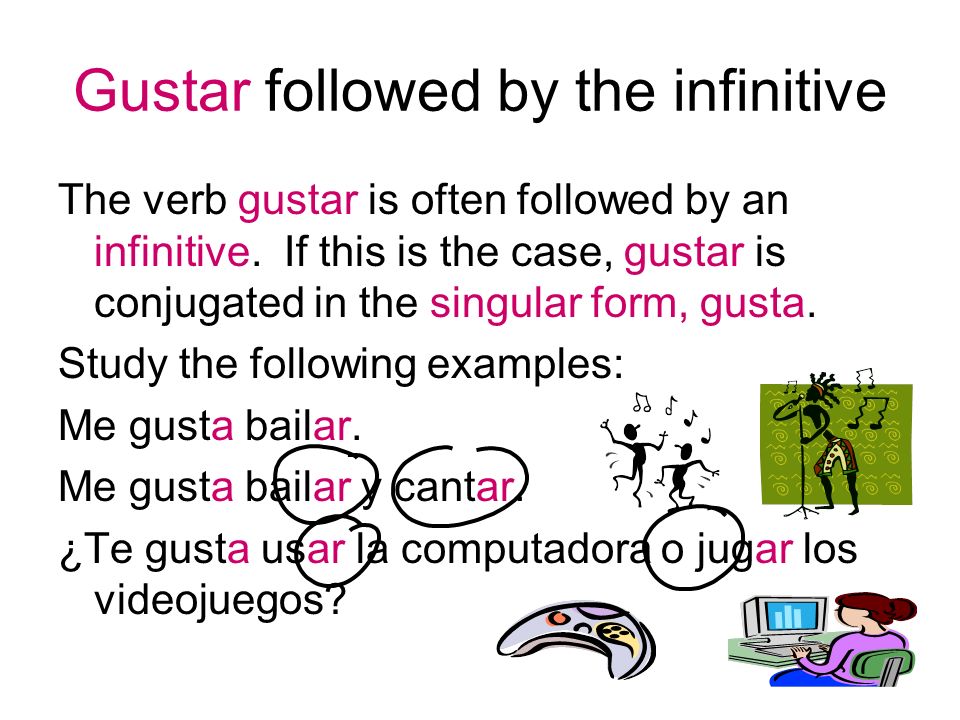 Gustar followed by the infinitive