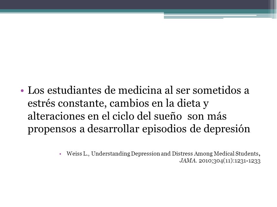 Los estudiantes de medicina al ser sometidos a estrés constante, cambios en la dieta y alteraciones en el ciclo del sueño son más propensos a desarrollar episodios de depresión
