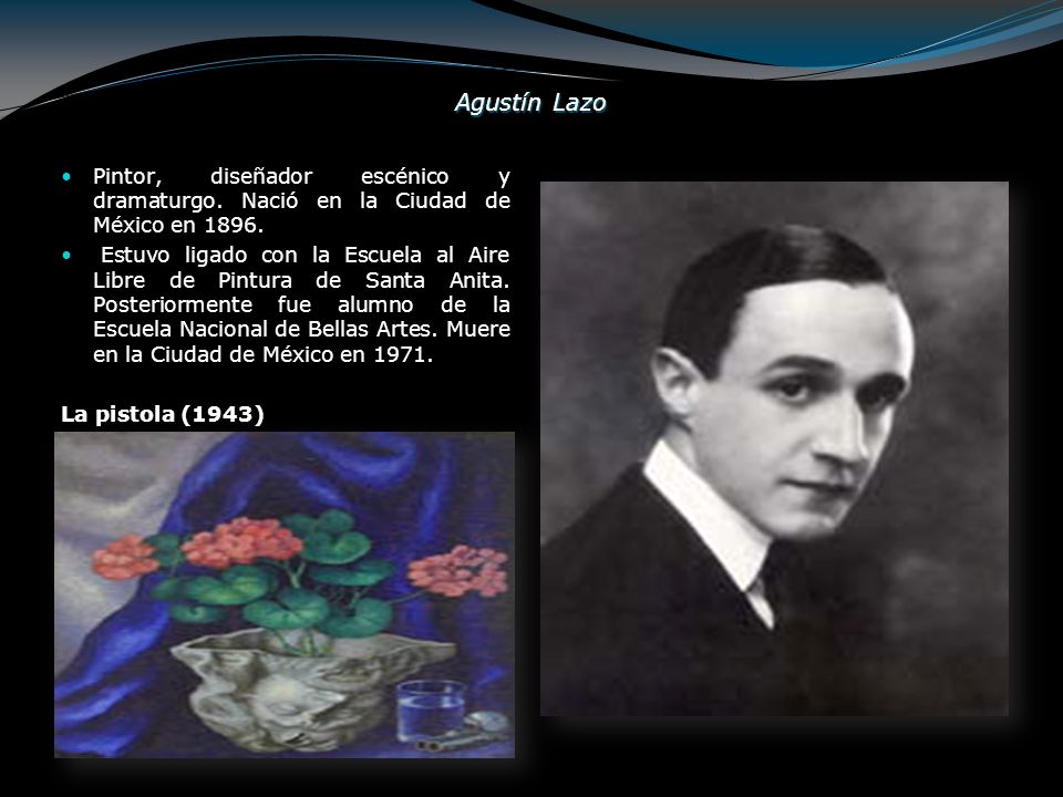Agustín Lazo Pintor, diseñador escénico y dramaturgo. Nació en la Ciudad de México en