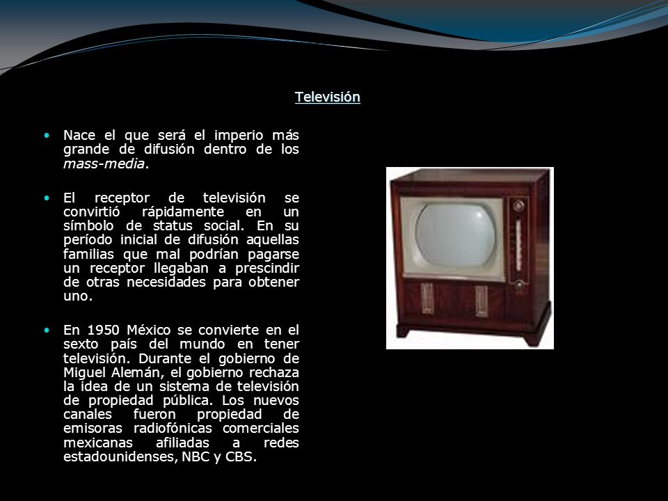 Televisión Nace el que será el imperio más grande de difusión dentro de los mass-media.