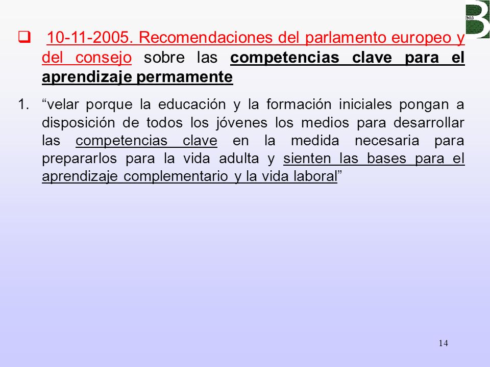 Recomendaciones del parlamento europeo y del consejo sobre las competencias clave para el aprendizaje permamente