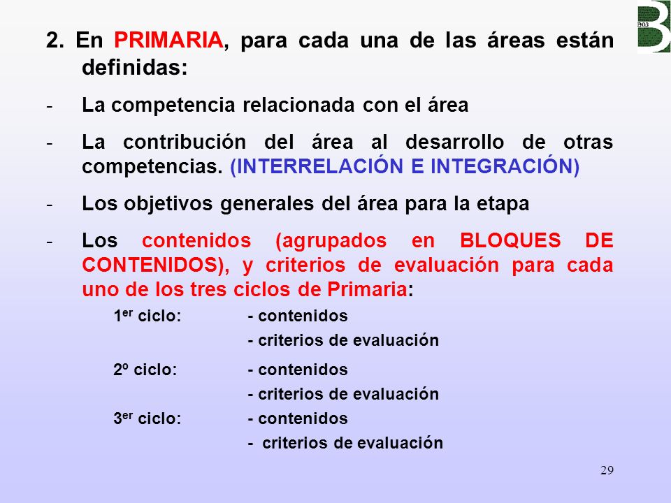 2. En PRIMARIA, para cada una de las áreas están definidas:
